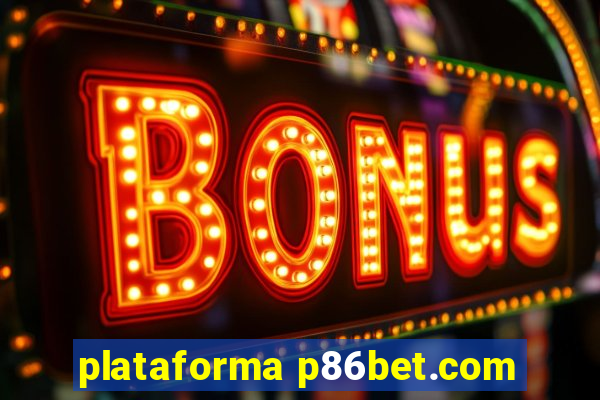 plataforma p86bet.com